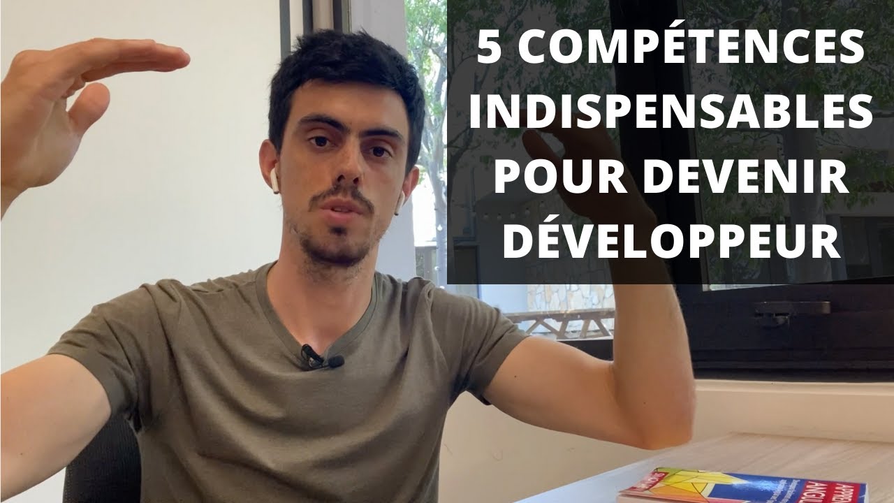 5 compétences indispensables pour devenir développeur (que vous ne connaissez pas)