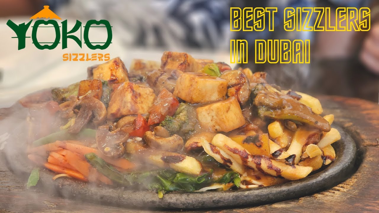 Yummy Sizzlers and Desserts at Yoko Sizzlers in Dubai | Best Sizzlers in Dubai