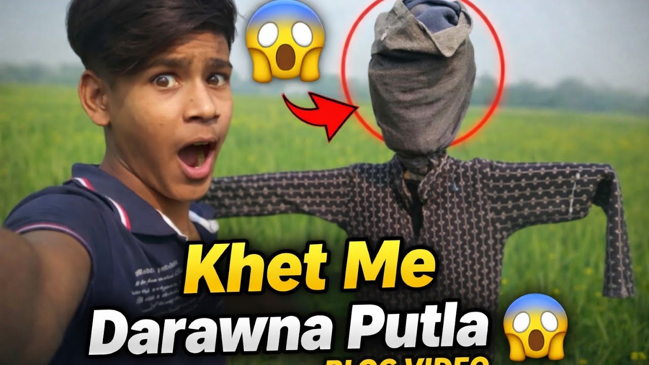 Khet Me Darawna Putla 😱 | Village Blog Video | Aaj Dar Gaye Hum 😂🌾