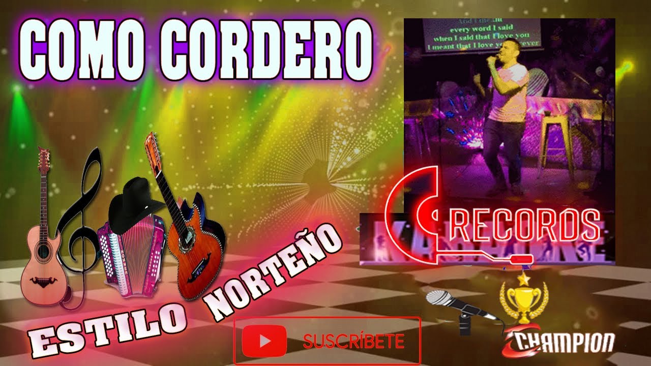 COMO CORDERO Estilo NORTEÑO(🎤👍) RECORDS CHAMPION