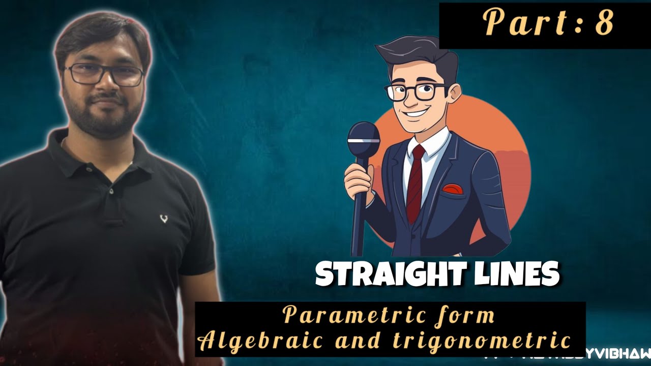 Straight Lines – Parametric Form | Class 11 Maths | IIT JEE & CET
