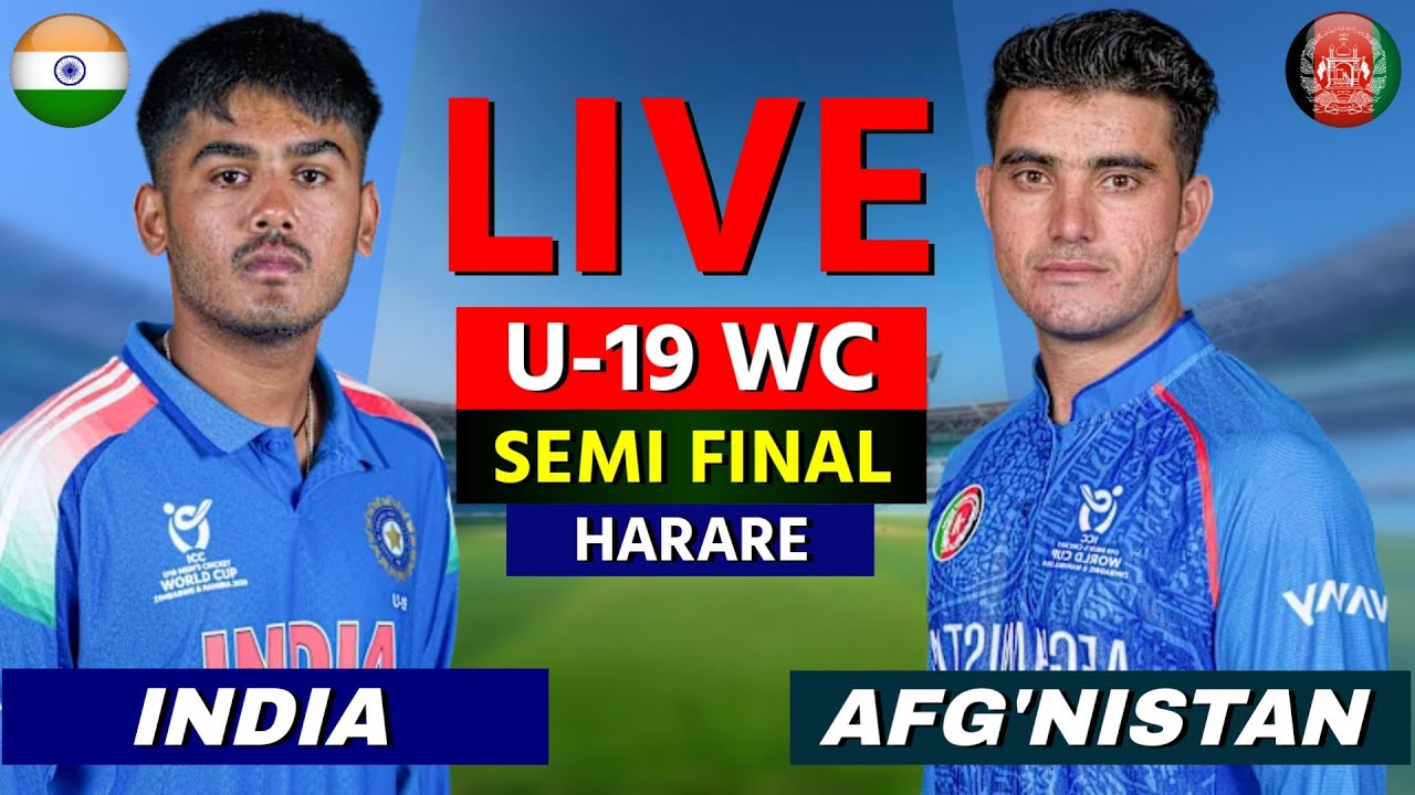 🔴 India vs Afghanistan, SEMI FINAL, ICC Under 19 World Cup 2026 | Live Cricket Score & Commentary