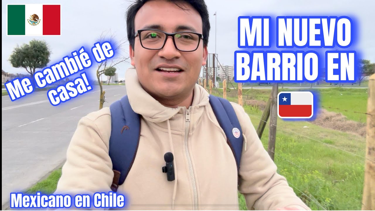 ME CAMBIE DE CASA | AHORA vivo en ESTE barrio | Mexicano en Chile