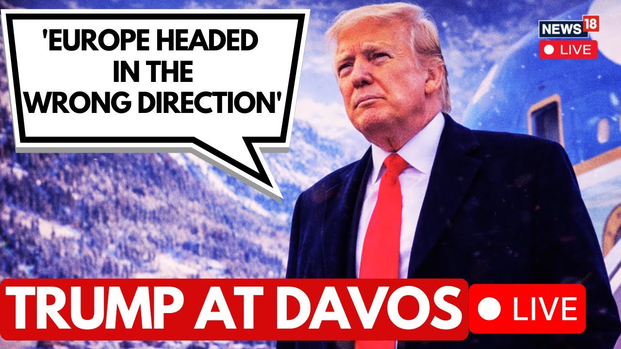 LIVE : U.S President Donald Trump Speech At WEF  | Trump Takes Aim at Europe, Repeats Greenland Push