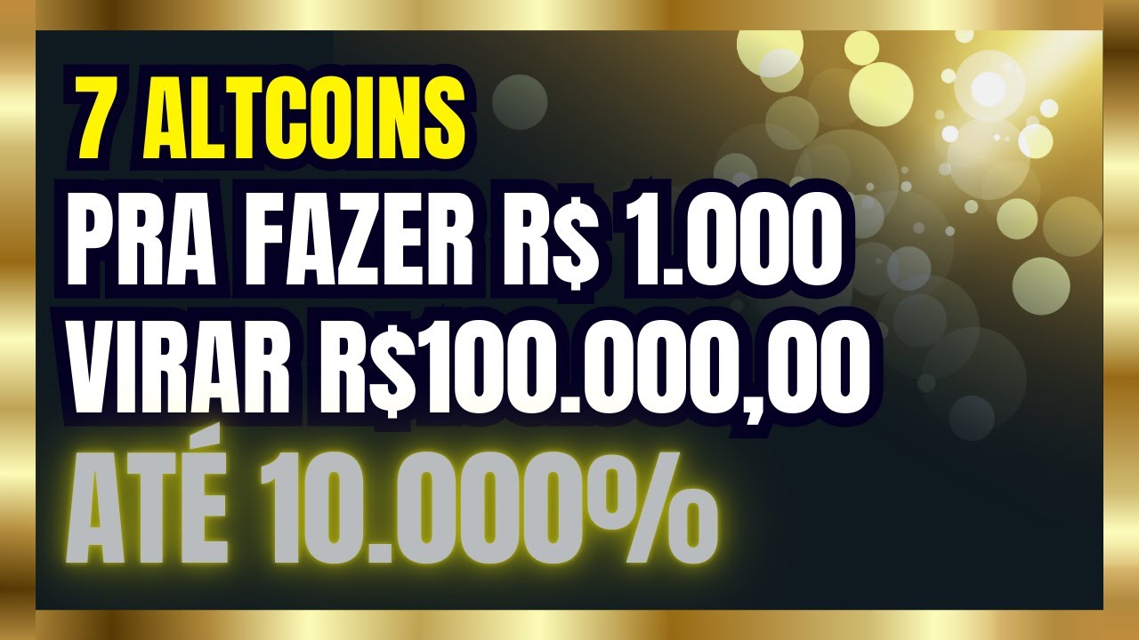 7 CRIPTOMOEDAS BARATAS QUE PODEM FAZER AT&Eacute; 100X