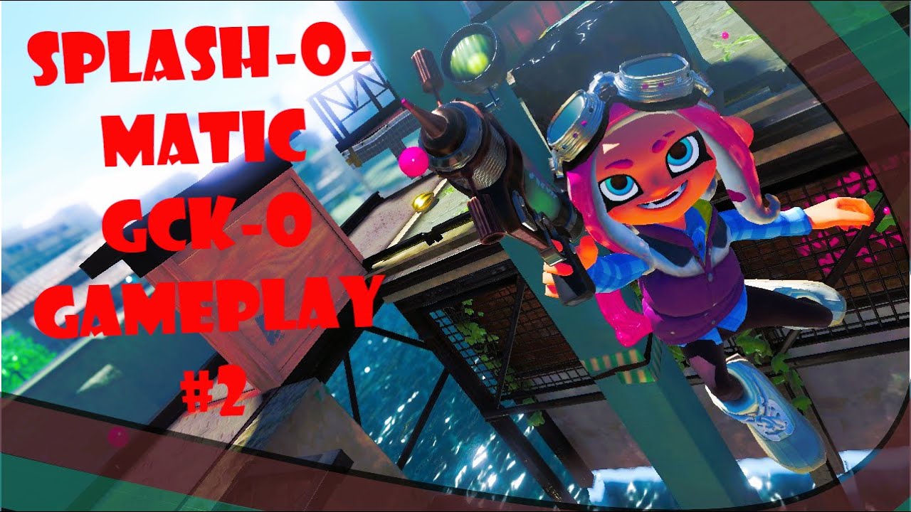 Splash-o-Matic GCK-O Gameplay #2 - Splatoon 3 | Anarchy Battle (CB)