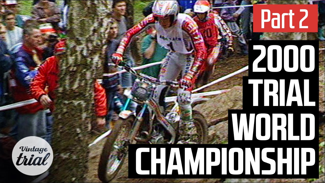 2000 TRIAL WORLD CHAMPIONSHIP (Part 2)