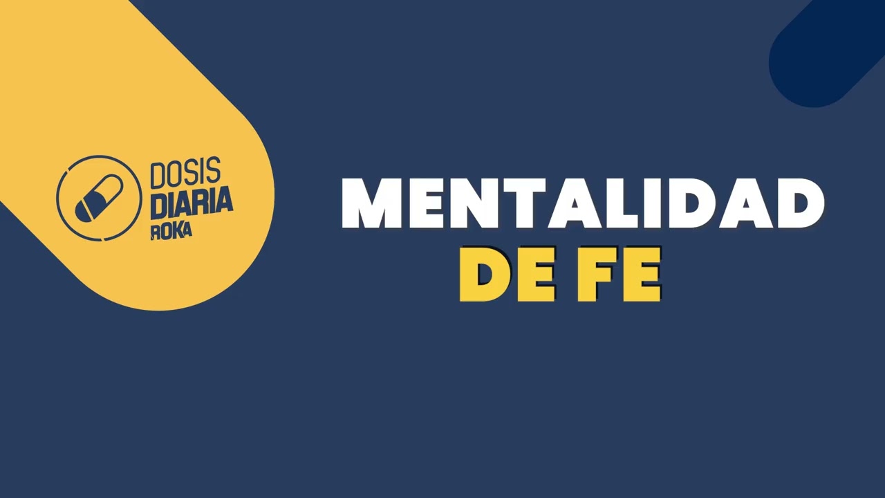 Dosis Diaria Roka - Mentalidad de fe