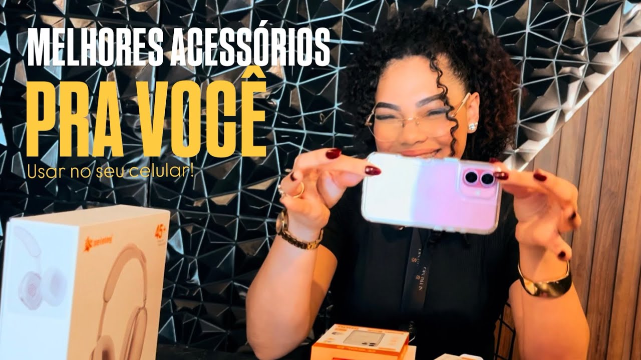 MELHORES ACESSÓRIOS PRO SEU CELULAR! 
