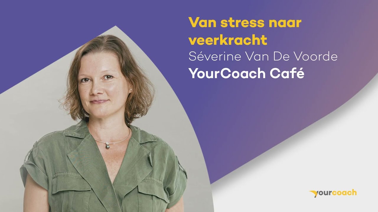 Van Stress naar Veerkracht met Séverine Van De Voorde