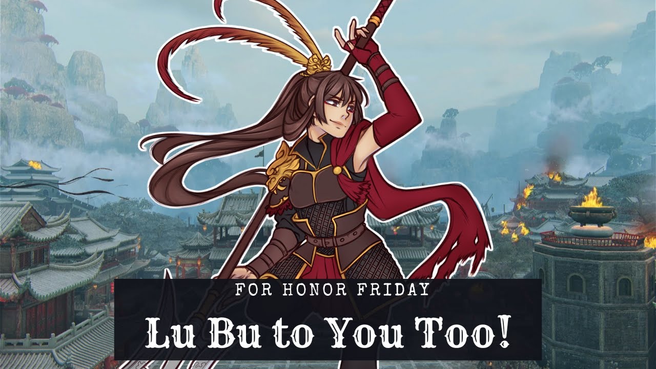 Lu Bu to You Too! [For Honor]