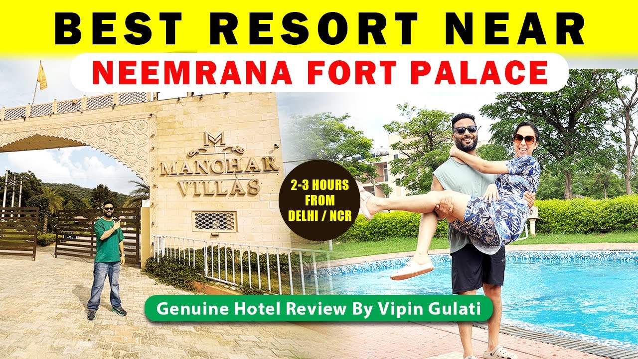 Where to Stay Near NEEMRANA Fort Palace? | Manohar Villas | Honest Hotel Review by Vipin Gulati