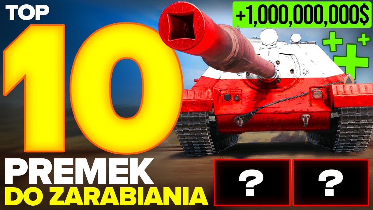 10 NAJLEPSZYCH CZOŁG&Oacute;W PREMIUM DO ZARABIANIA - RANKING 2025
