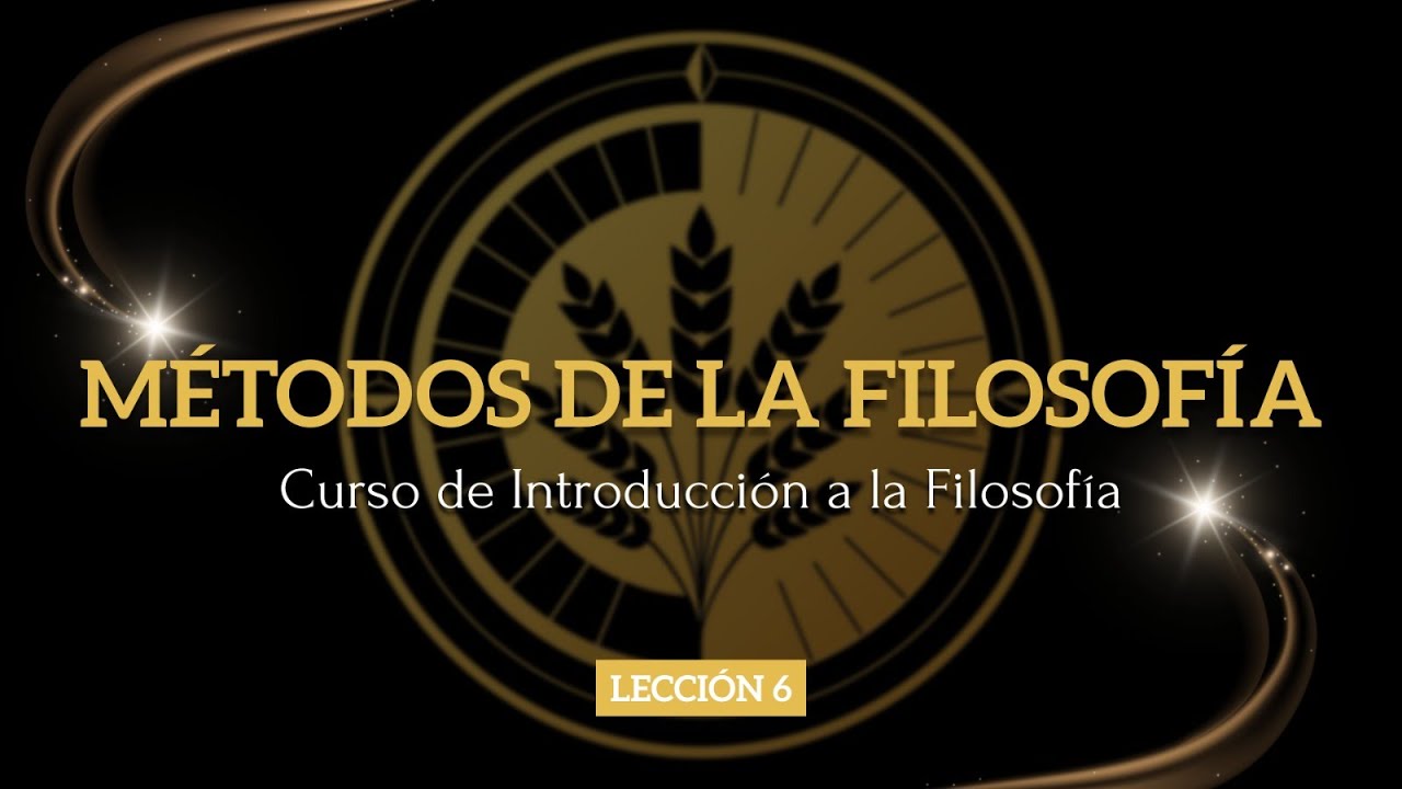 Introducción a la Filosofía, 6. Métodos de la Filosofía