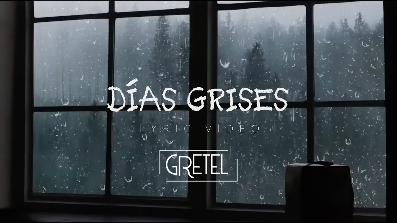 'Días grises' GRETEL - Video Lyric