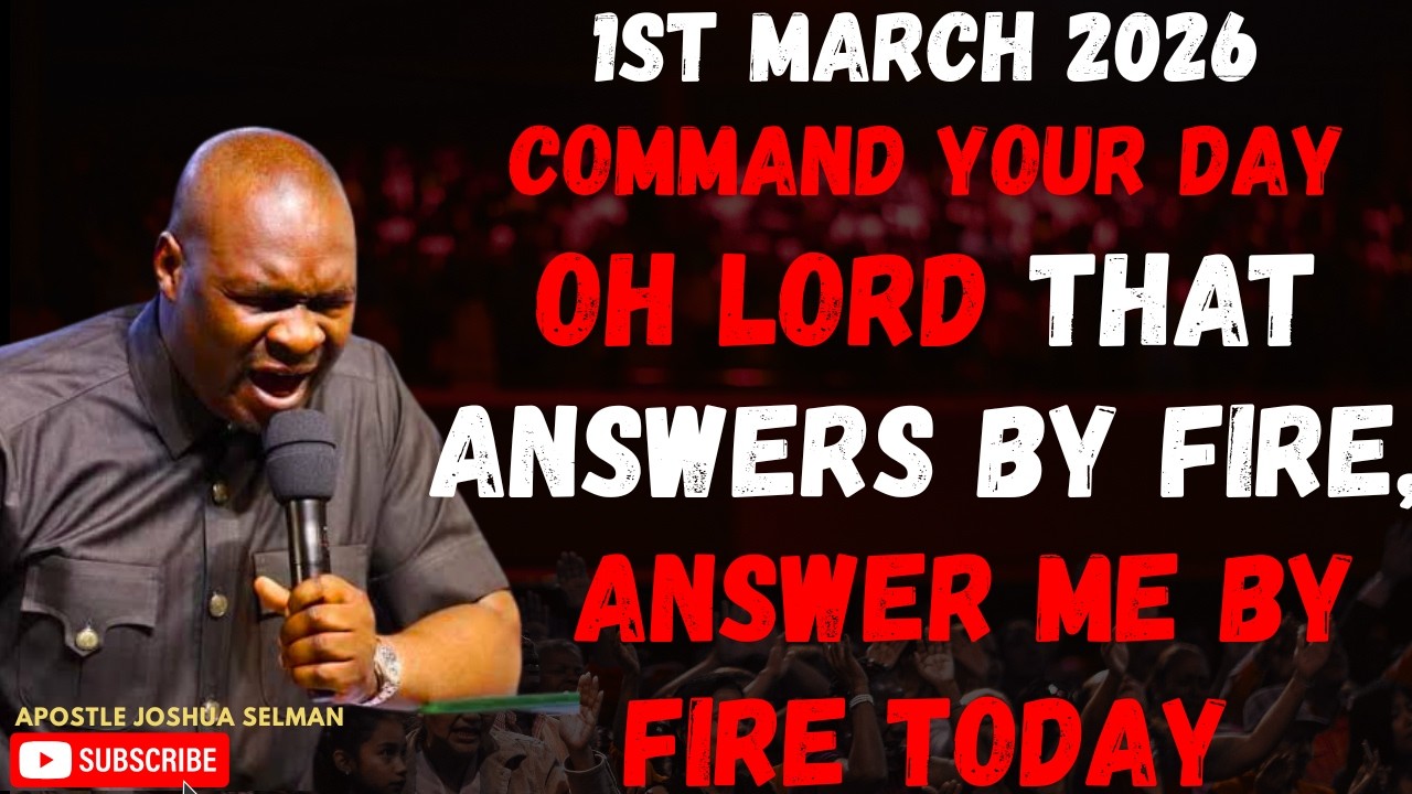 1ST MARCH 2026 || OH LORD THAT ANSWERS BY FIRE,  ANSWER ME BY FIRE || APOSTLE JOSHUA SELMAN
