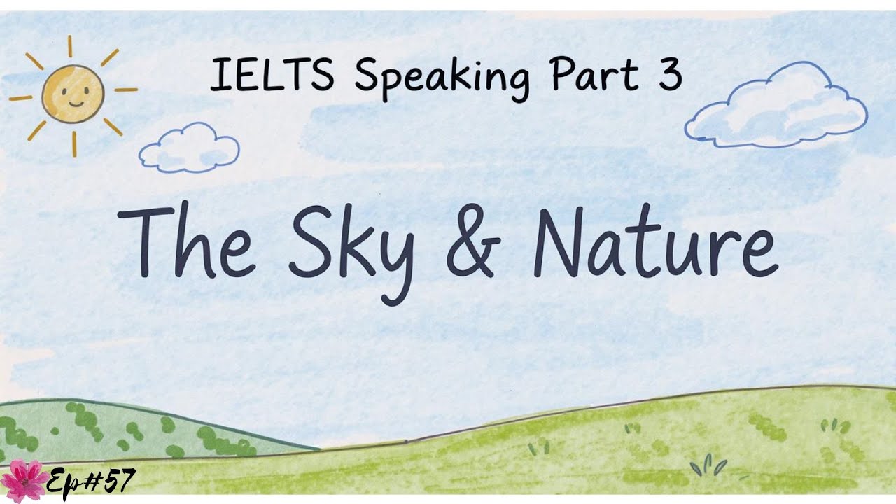IELTS Speaking Часть 3 — Небо и природа