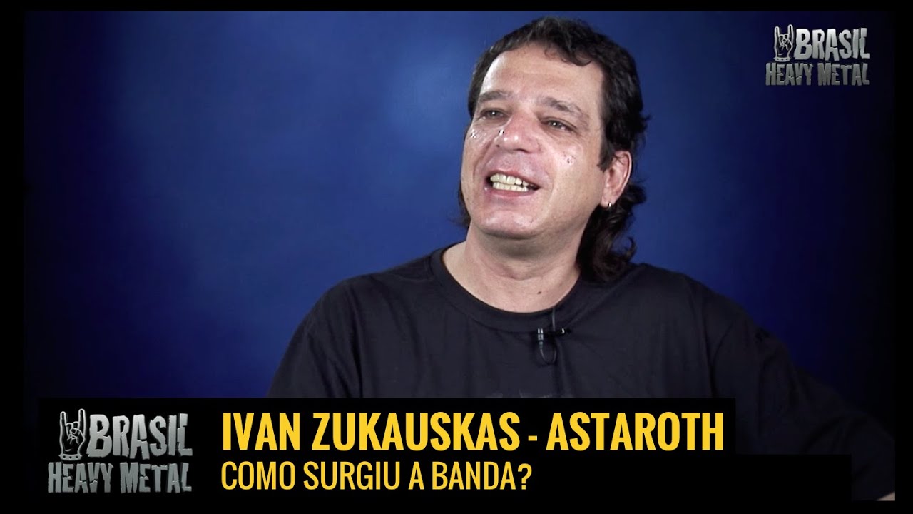 BRASIL HEAVY METAL -  IVAN ZUKAUSKAS - ASTAROTH