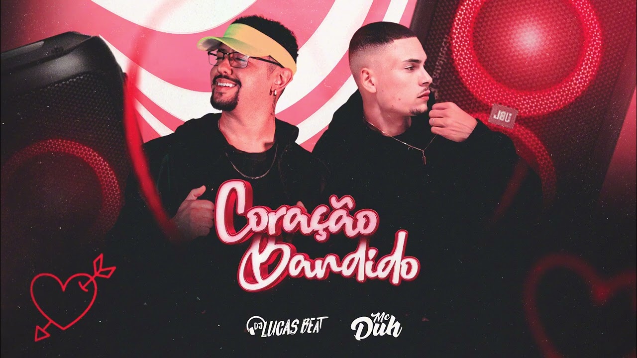 CORAÇÃO BANDIDO - MC DUH e DJ LUCAS BEAT