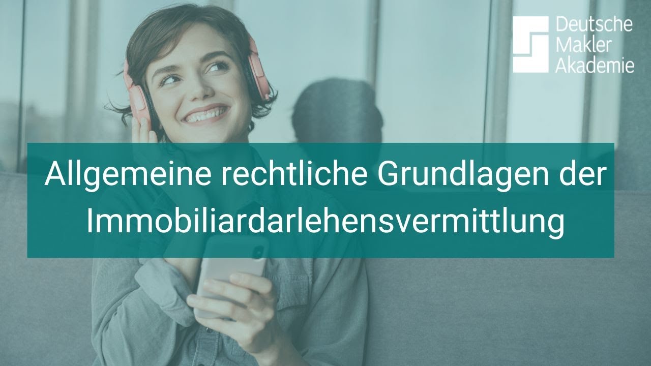 Allgemeine rechtliche Grundlagen der Immobiliardarlehensvermittlung