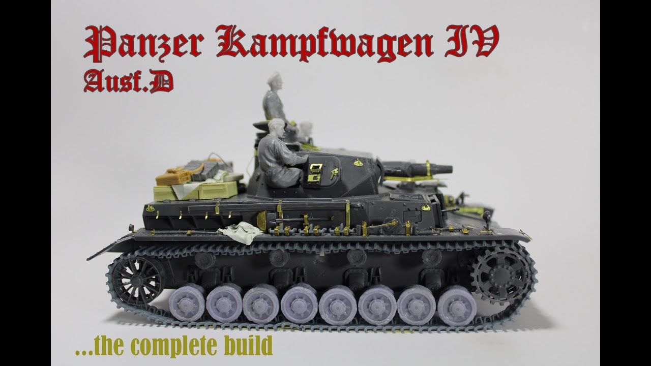 Panzer Kampfwagen IV Ausf.D - the complete build...