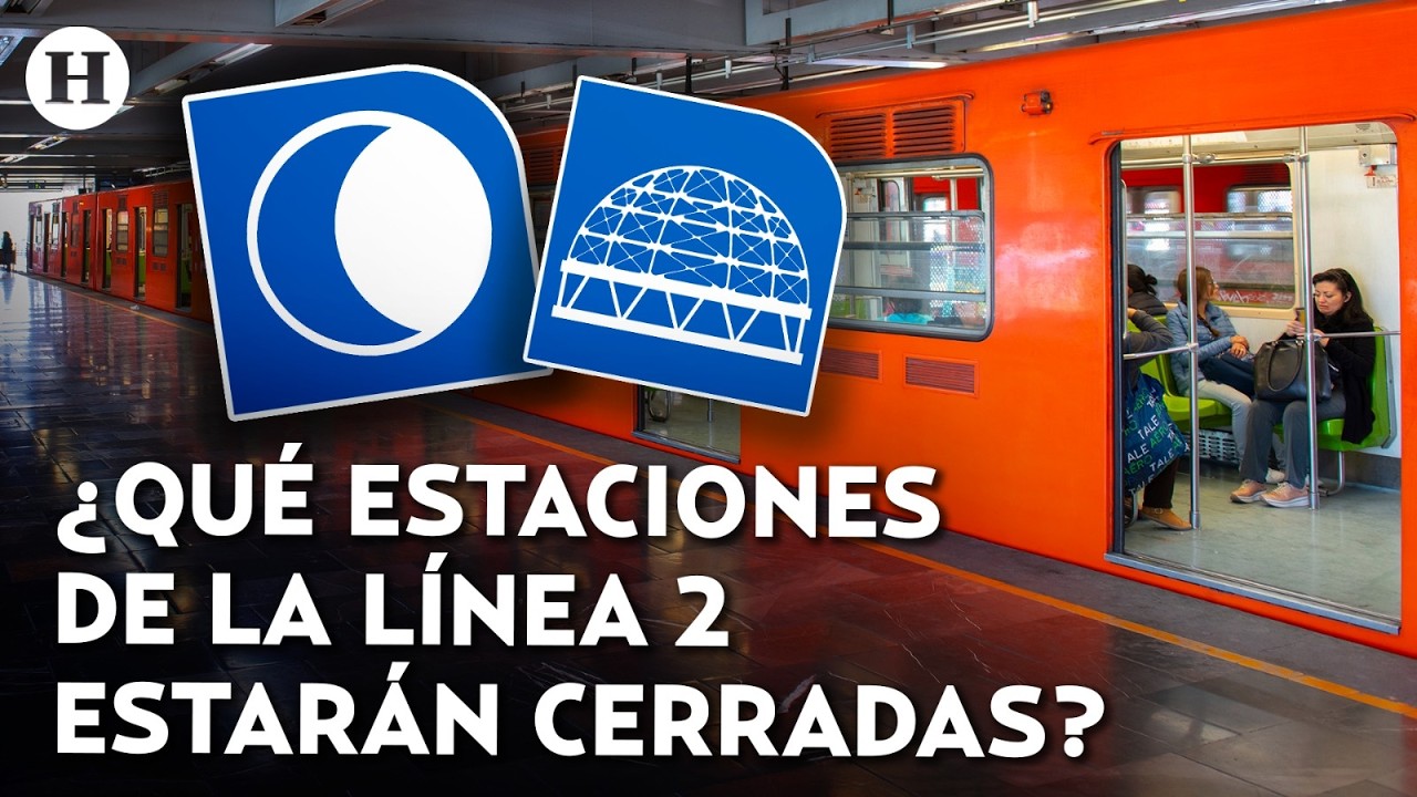 ¡Línea 2 cerrará temprano! Estas son las estaciones que cerrarán por modernización rumbo al mundial