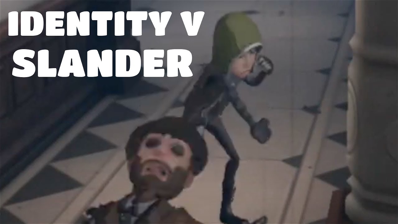Identity V Slander