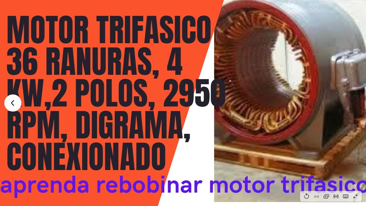 Rebobinado motor trifasico de 36 ranuras, 2polos,  2950 rpm ,conexionado practico proceso bobinado