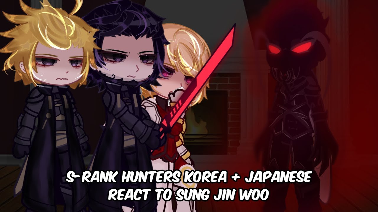 S-Rank Hunters Korea + Japanese React To Sung Jin Woo // Gacha React