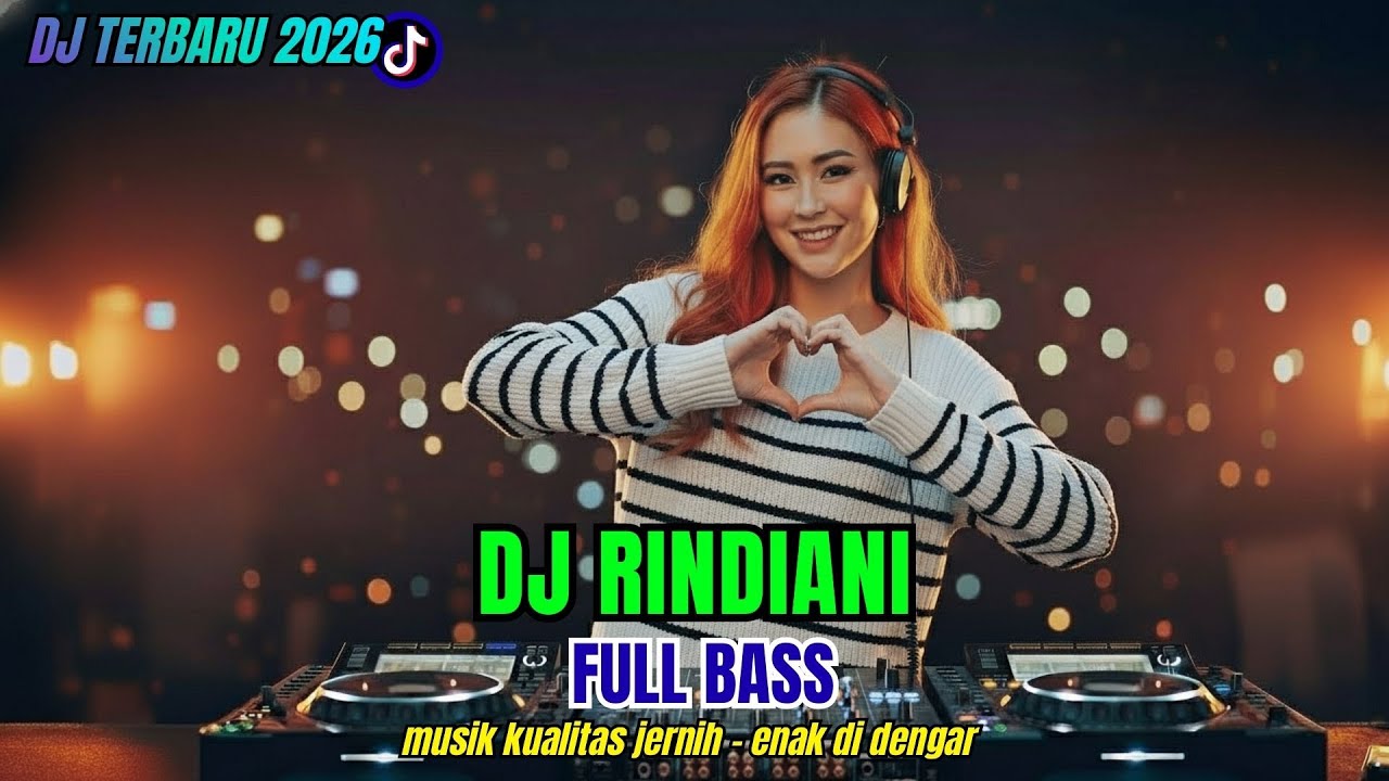 DJ RINDIANI ❤ FULL BASS DJ SLOW - DJ TERBARU YANG LAGI VIRAL - DJ REMIX - ALAKATIR TIR