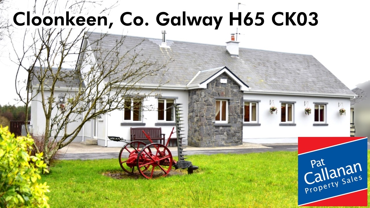 Woodside - Cloonkeen - Co  Galway H65 CK03 - Pat Callanan Property Sales