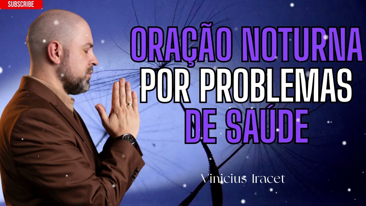Oração Noturna para Situações de Emergência - Vinicius Iracet