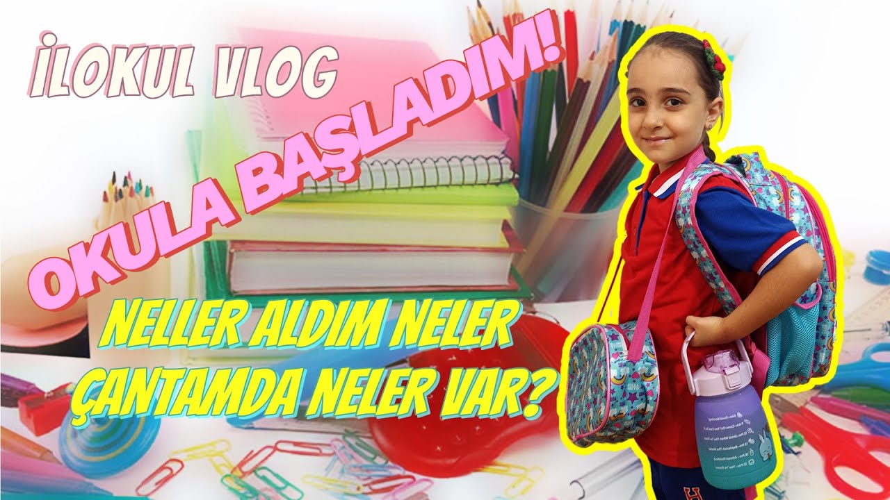 OKULA BAŞLADIM  ! OKUL İ&Ccedil;İN NELER NELER ALDIM  ! OKUL VLOG #&ccedil;antamdanelervar #ilkokulmalzemelerim