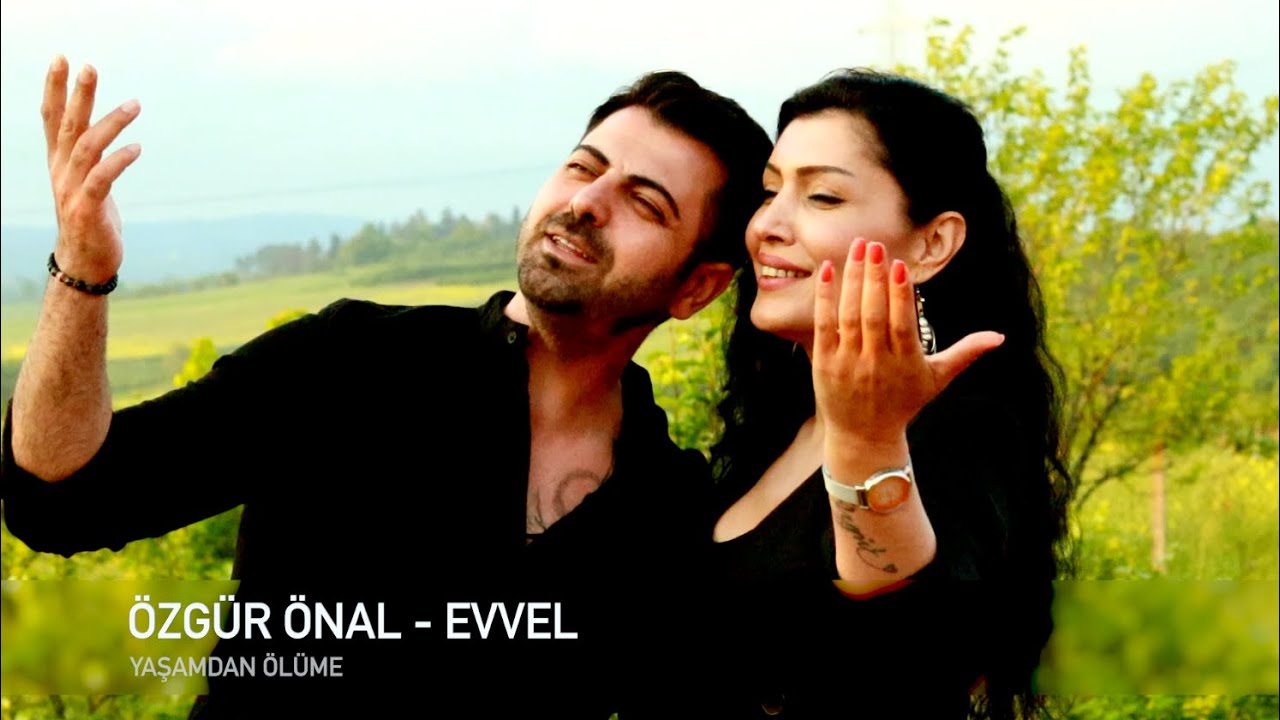 YAŞAMDAN ÖLÜME-EVVEL-ÖZGÜR ÖNAL