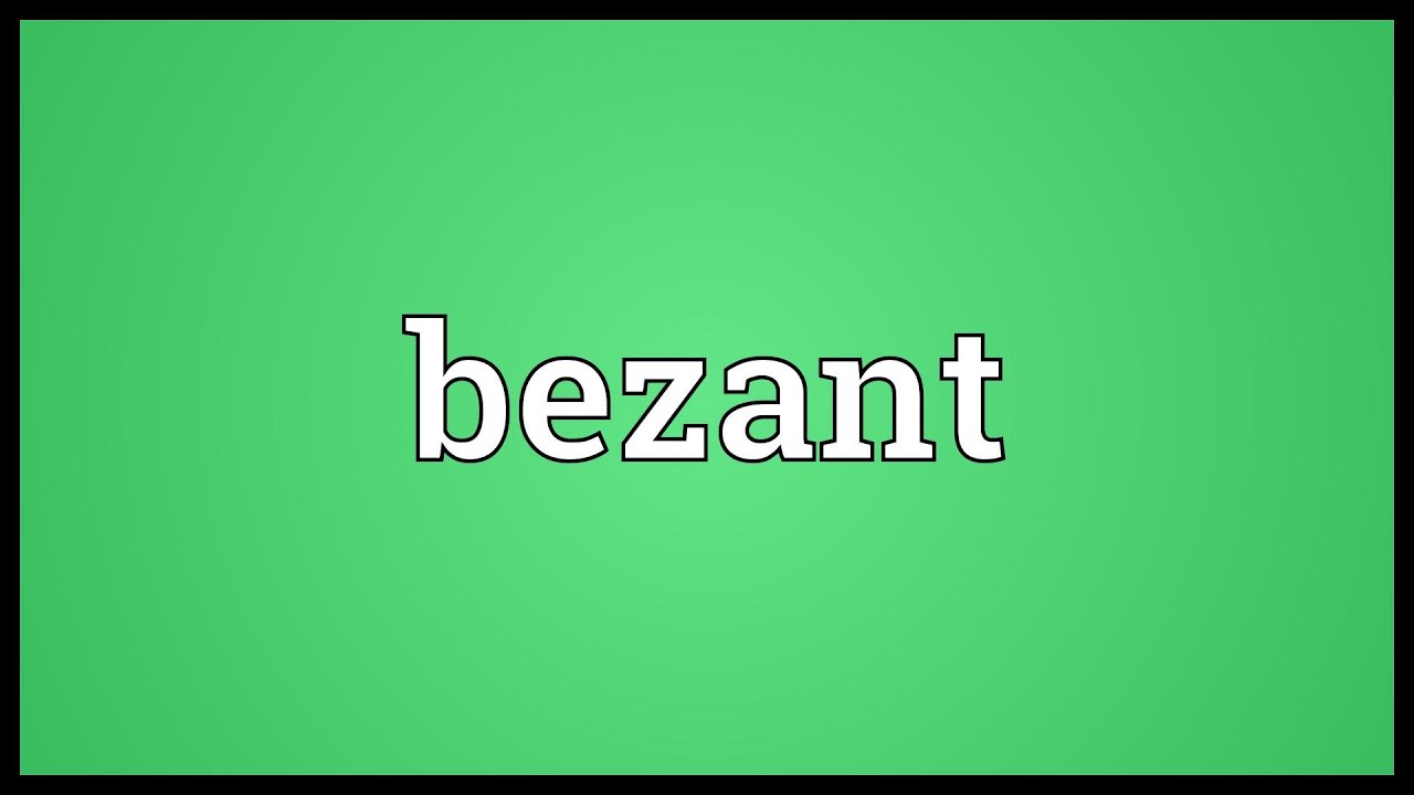 Bezant Meaning
