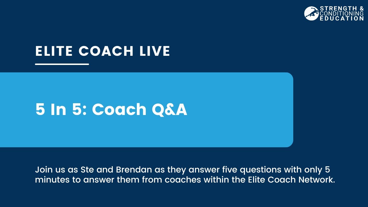 Elite Coach Live: 5 in 5 Coach Q&A