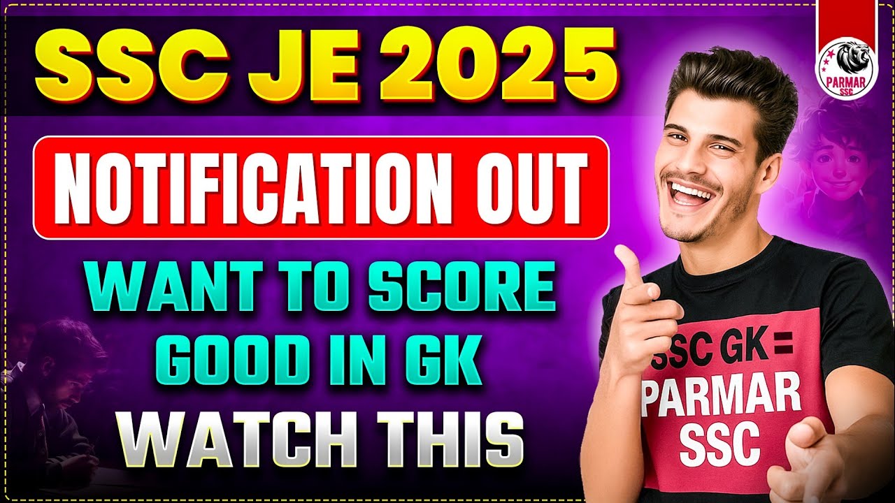 SSC JE 2025 Notification Out | Want to Score Good in GK? Watch This Now! 🔥