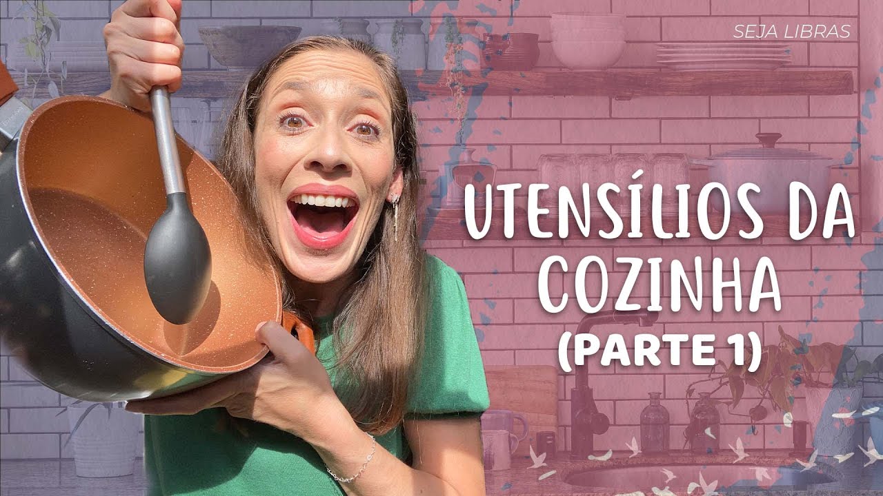 Os UTENSILIOS DE COZINHA em LIBRAS | Débora Libras