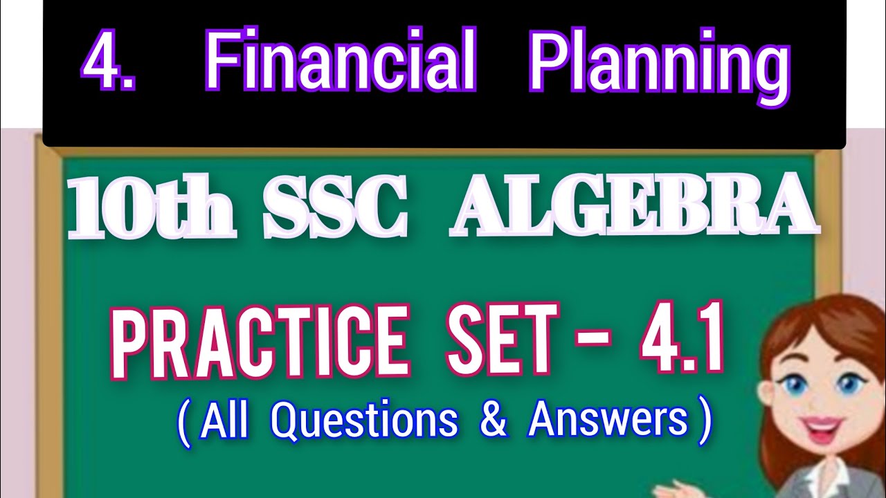 10th  SSC  ALGEBRA.  PRACTICE  SET  -  4.1. Cha. - 4.  Financial  Planning.