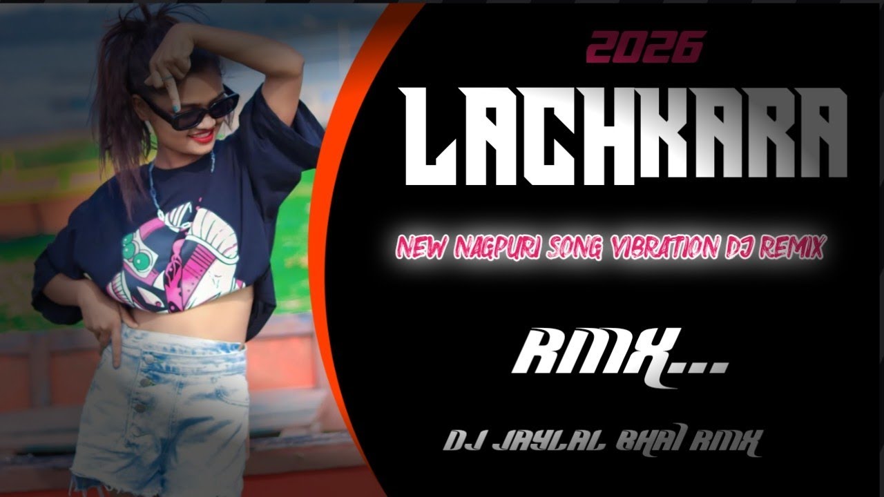 🔥 Lachakara – Vishal Tirkey & Taniya | Kappu Nayak | New Nagpuri Song 2026 | DJ Jaylal Bhai RMX 🔥