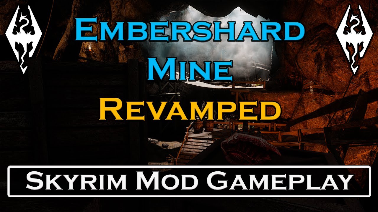 Skyrim Mod - Embershard Mine Revamped - Gameplay (No Commentary)