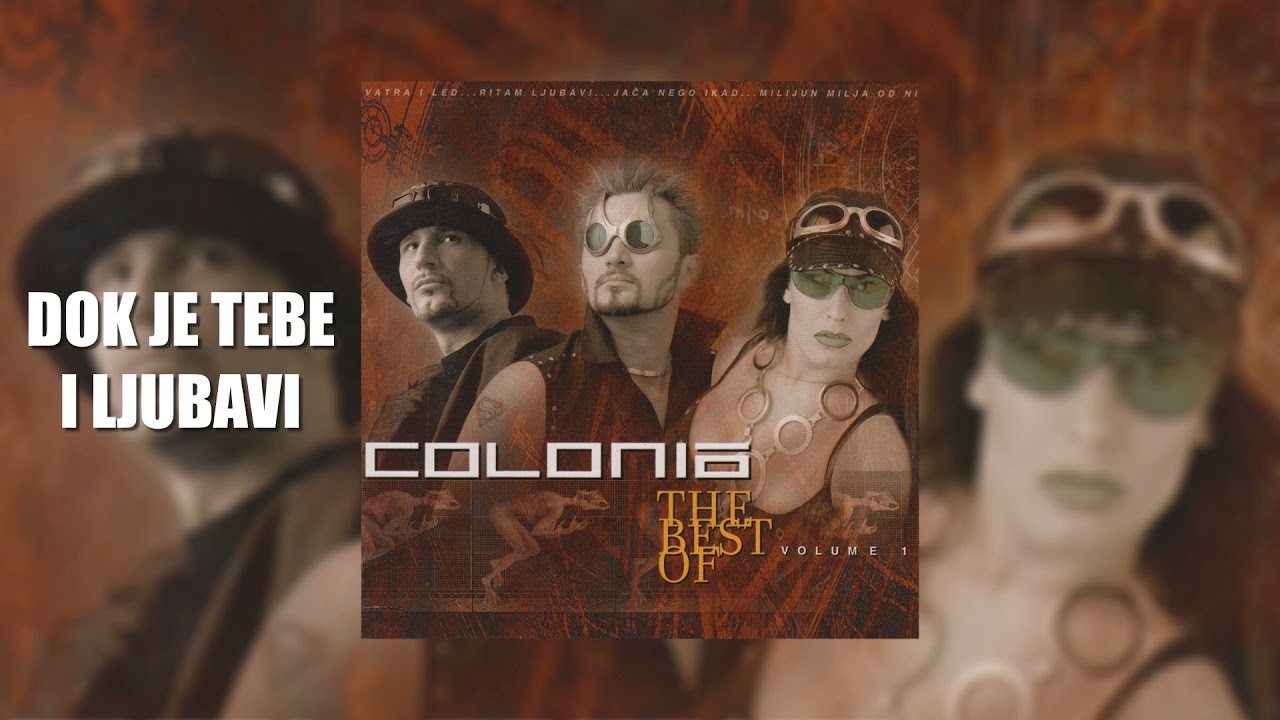 Colonia - Dok je tebe i ljubavi (Official audio)