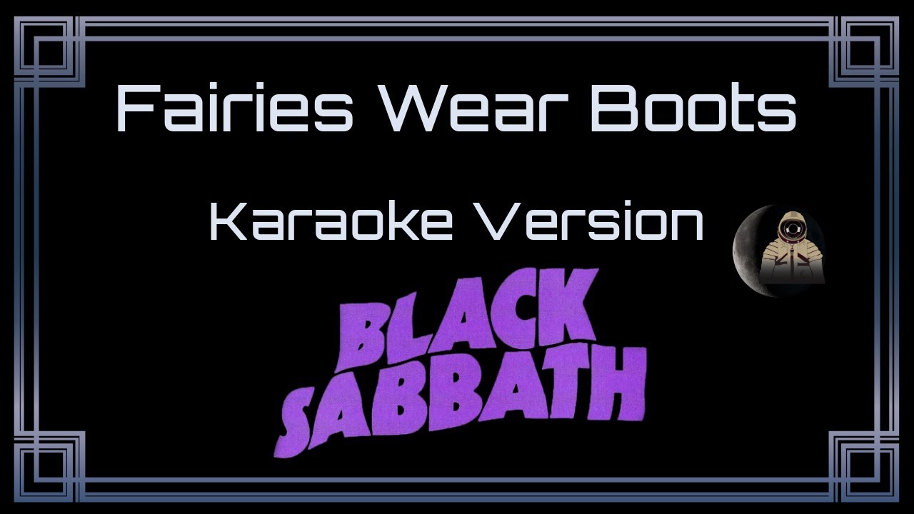 Black Sabbath - Fairies Wear Boots (CC Karaoke / Instrumental)