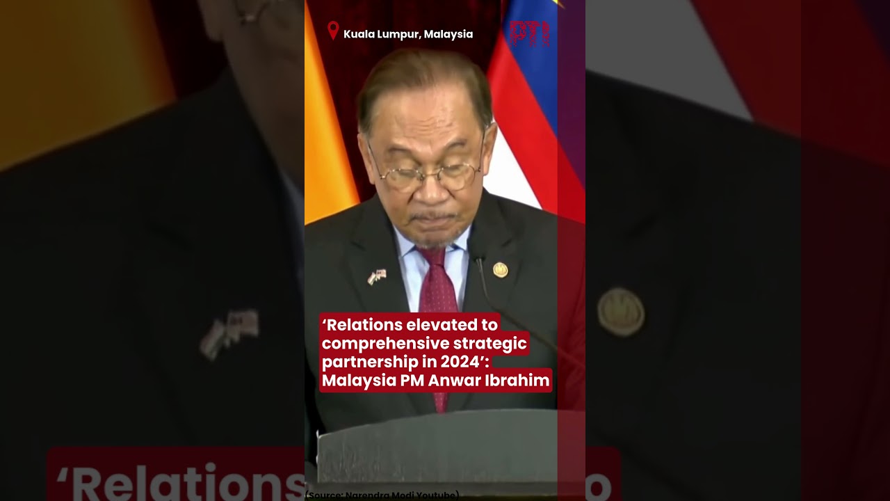 &lsquo;Relations elevated to comprehensive strategic partnership in 2024&rsquo;: Malaysia PM Anwar Ibrahim