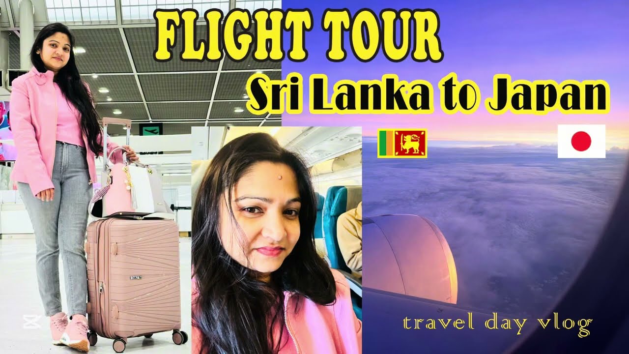 Flight from Sri Lanka to Japan🇱🇰♥️🇯🇵 කටුනායක ගුවන් තොටුපළේ සිට ජපානයේ නරිතා ගුවන් තොටුපල දක්වා ගමන♥️