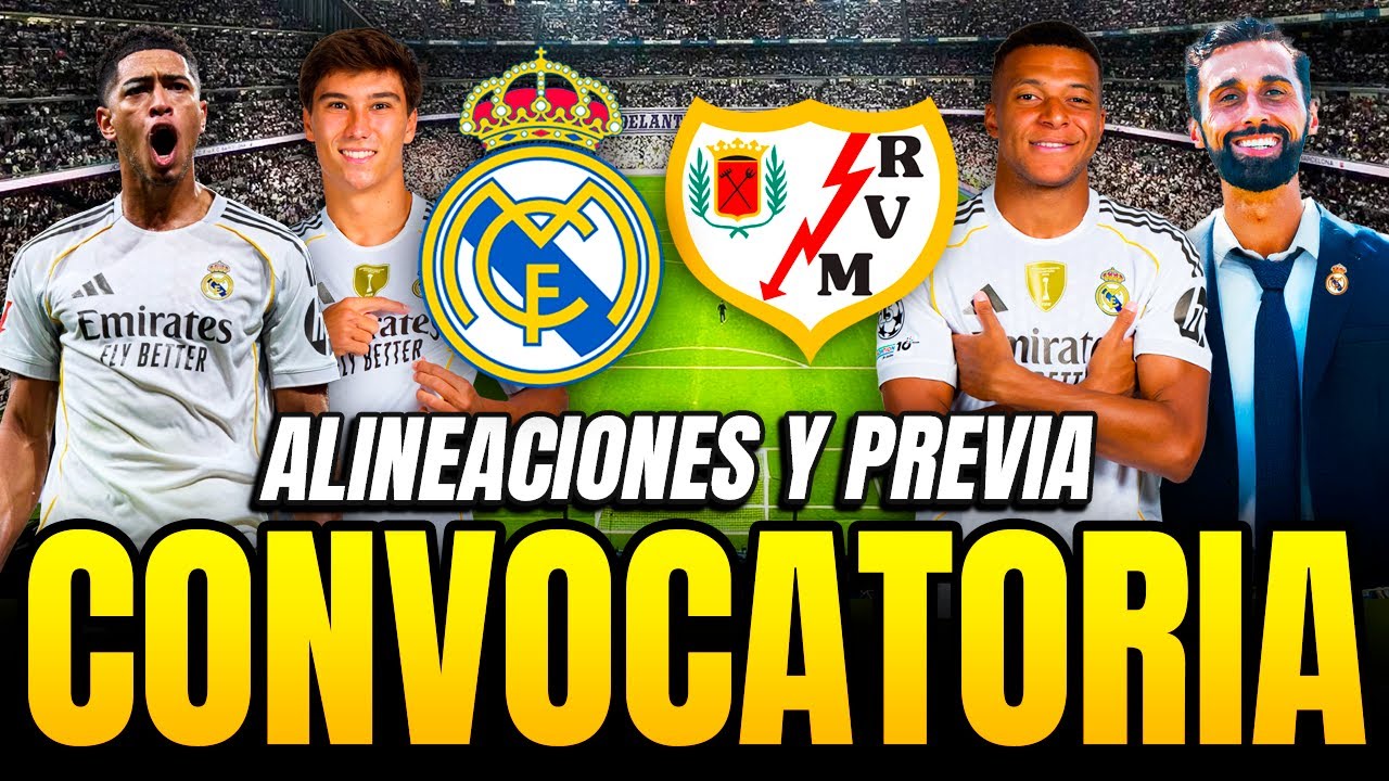 ¡LOS CONVOCADOS DEL MADRID PARA JUGAR ANTE EL RAYO VALLECANO! | ALINEACIONES Y PREVIA DEL PARTIDO