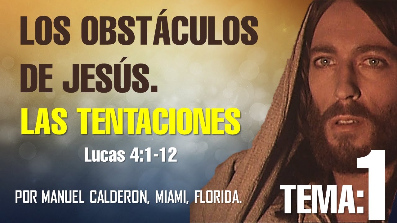 LAS TENTACIONES   SERIE  LOS OBSTACULOS DE JESUS