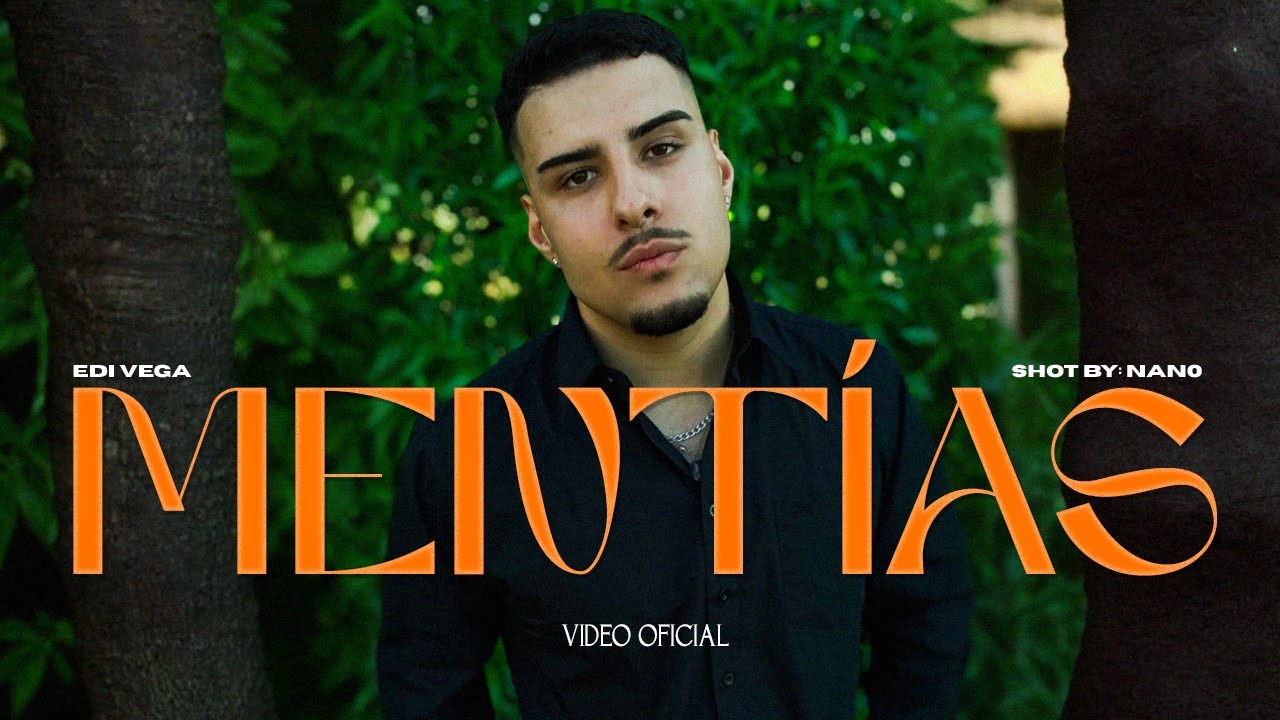 Edi Vega - Mentías (VIDEO OFICIAL)