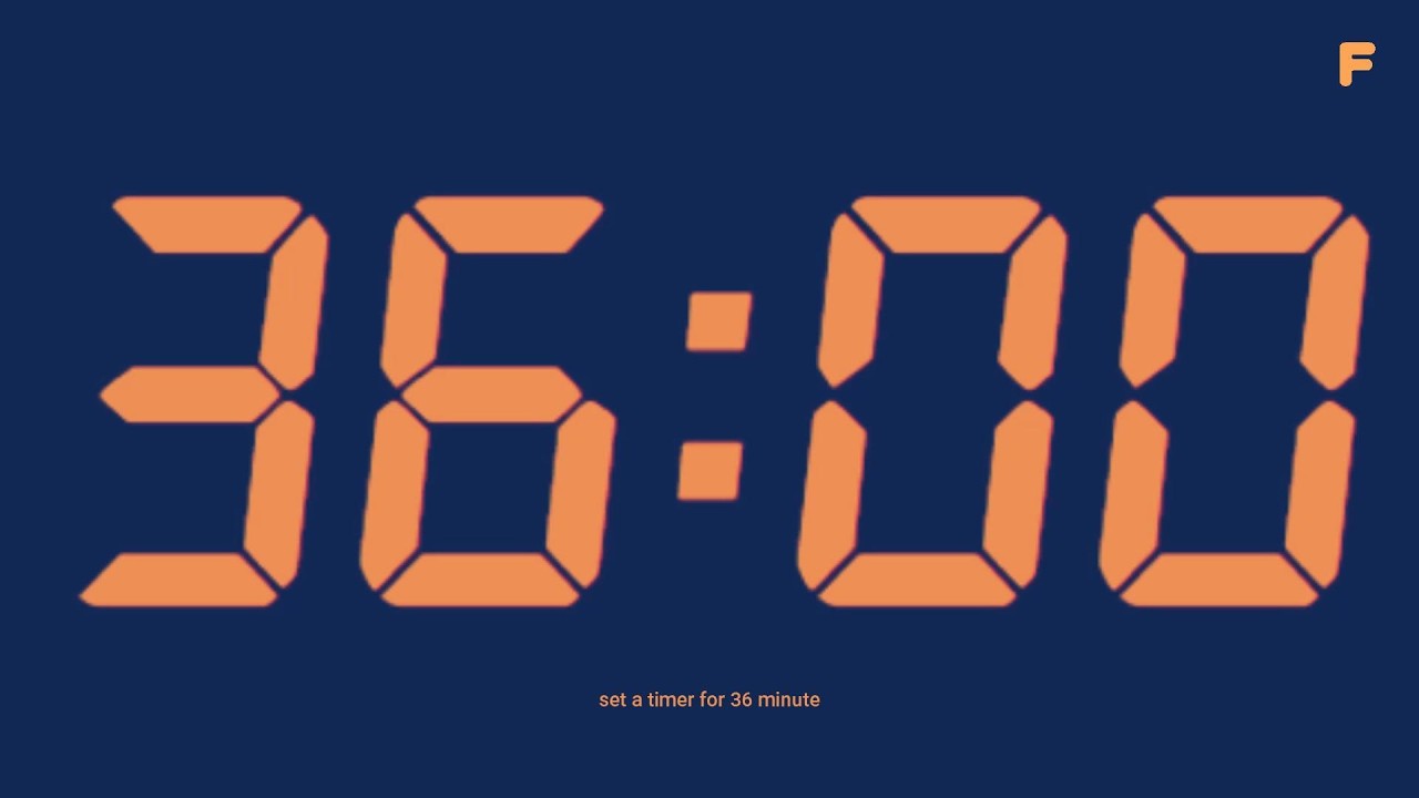 set a timer for 36 minute