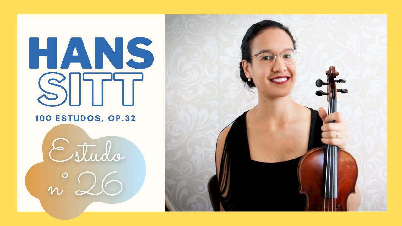 ESTUDO Nº 26 | HANS SITT - 100 Estudos op. 32 (TUTORIAL)